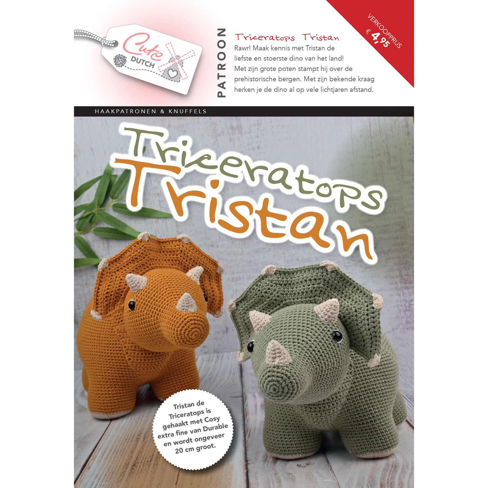 Cute Dutch PatronenboekjeTriceratops Tristan. ISBN 9789492636386. Nederlands - STUK